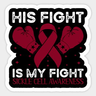 His Fight is My Fight Sickle Cell Awareness Sticker